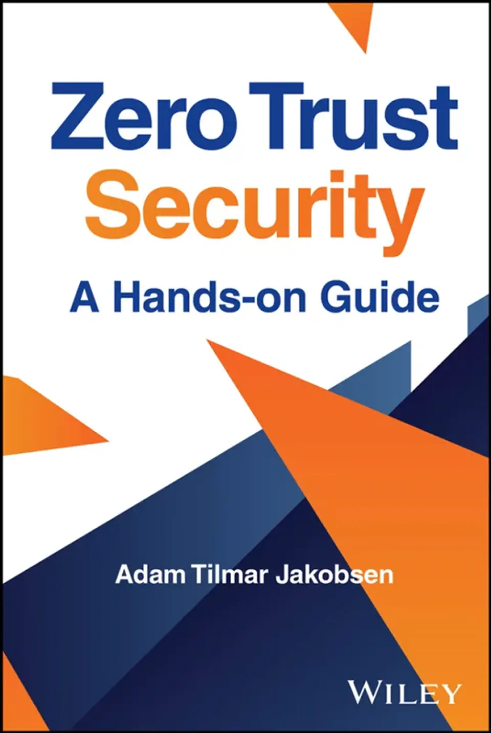 Zero Trust Security: A Hands-on Guid 1