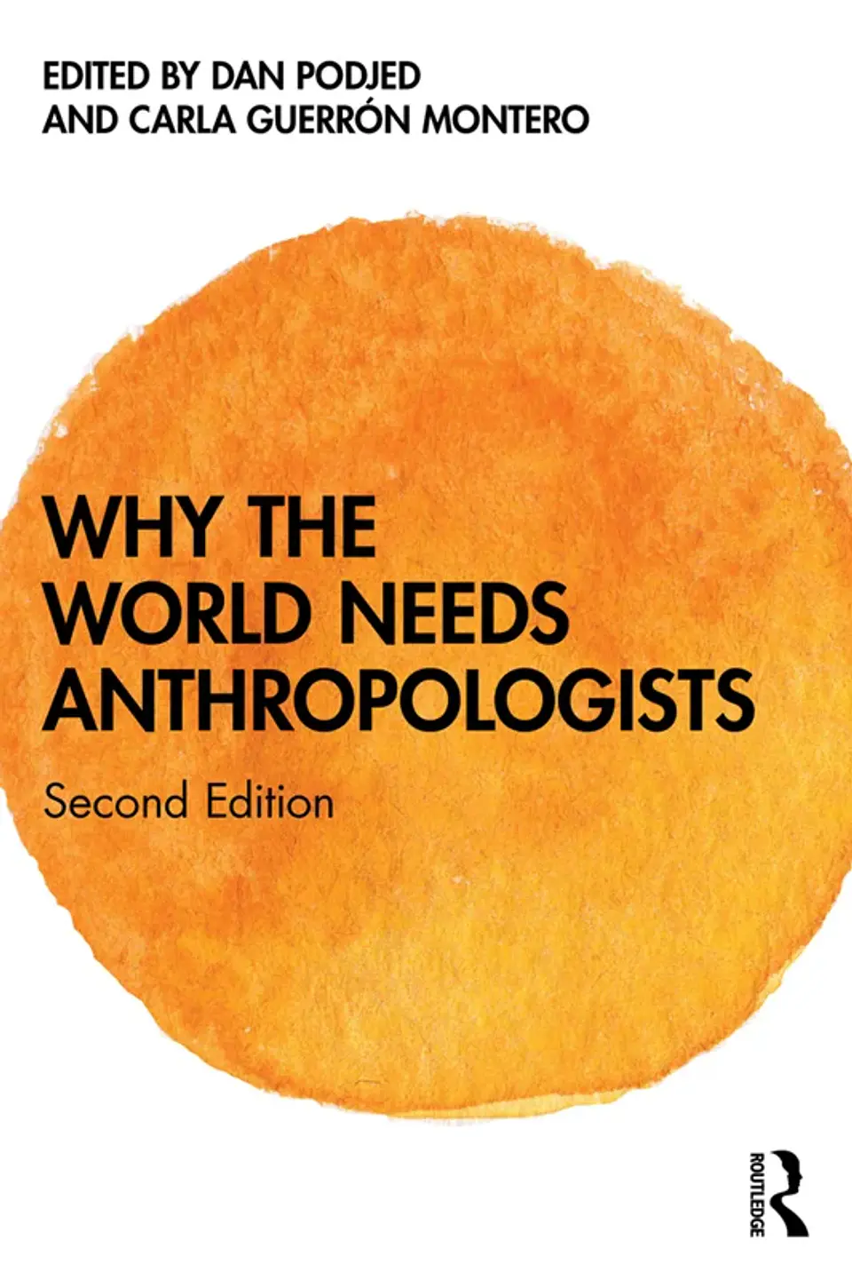 Why the World Needs Anthropologists 2nd Edition 1