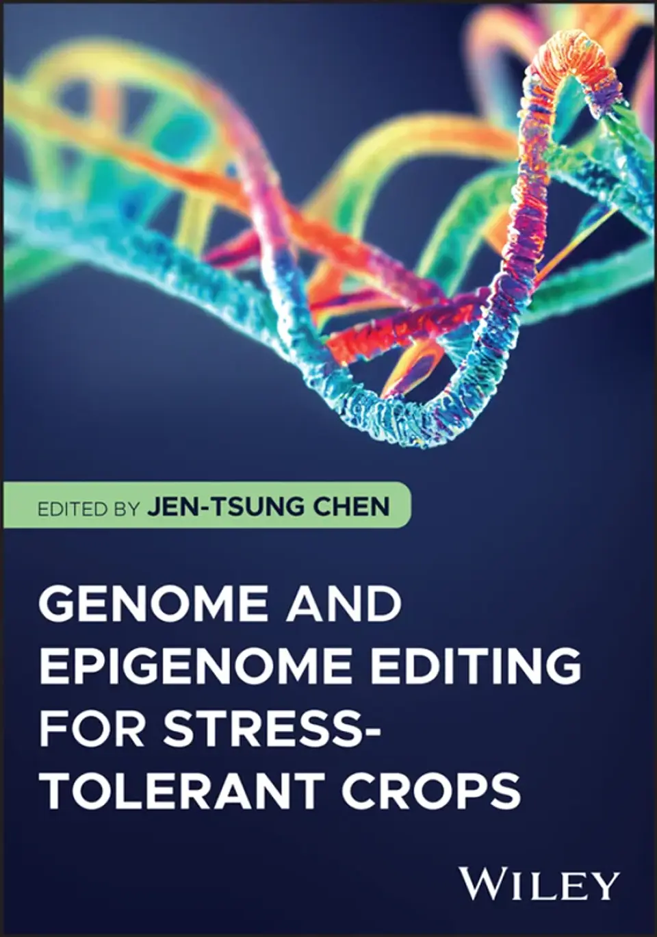 Genome and Epigenome Editing for Stress-Tolerant Crops 1