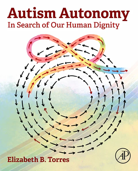 Autism Autonomy: In Search of Our Human Dignity
