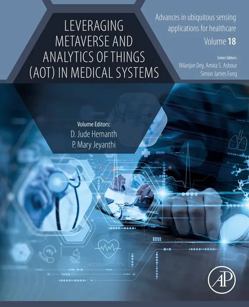 Leveraging Metaverse and Analytics of Things (AoT) in Medical Systems (Advances in ubiquitous sensing applications for healthcare) 1