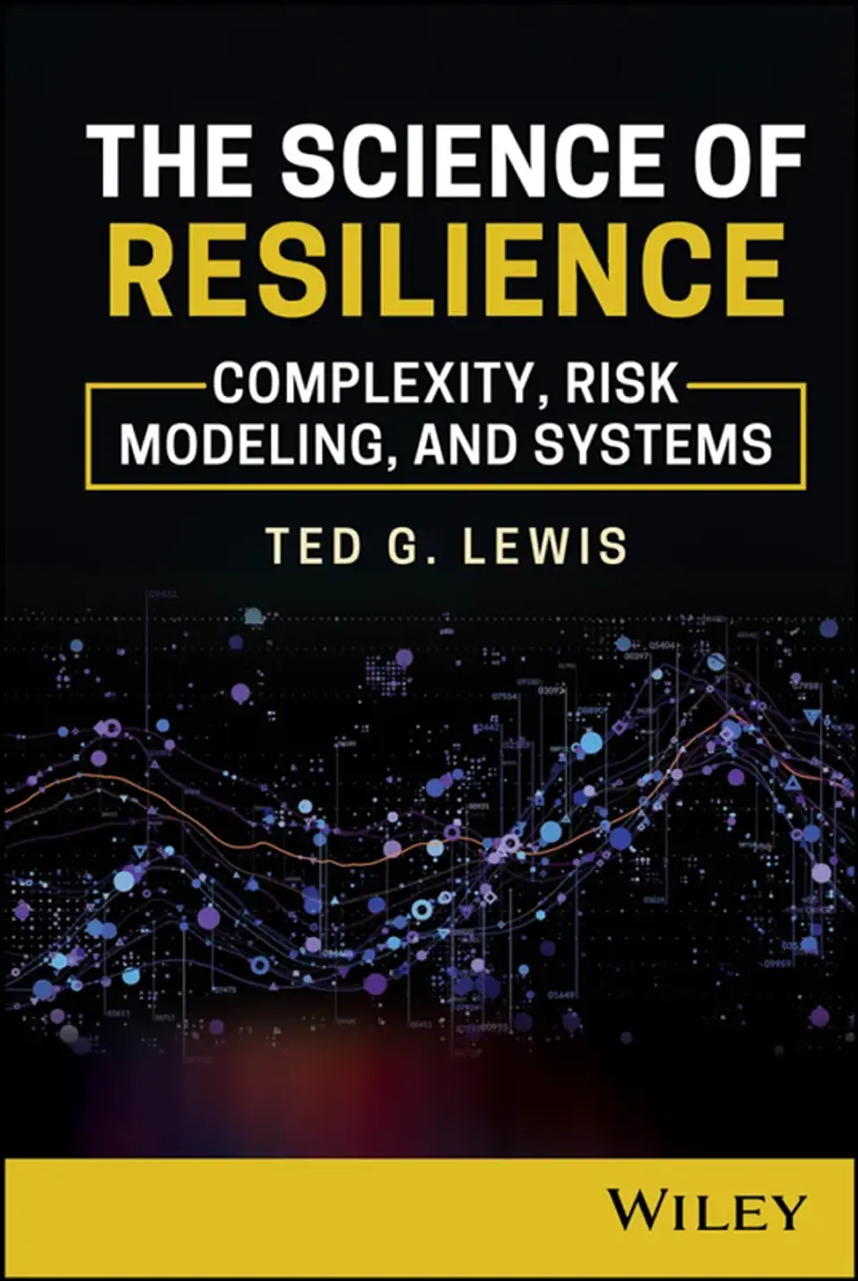 The Science of Resilience: Complexity, Risk Modeling, and Systems 1