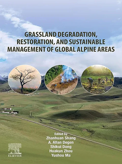 Grassland Degradation, Restoration, and Sustainable Management of Global Alpine Areas