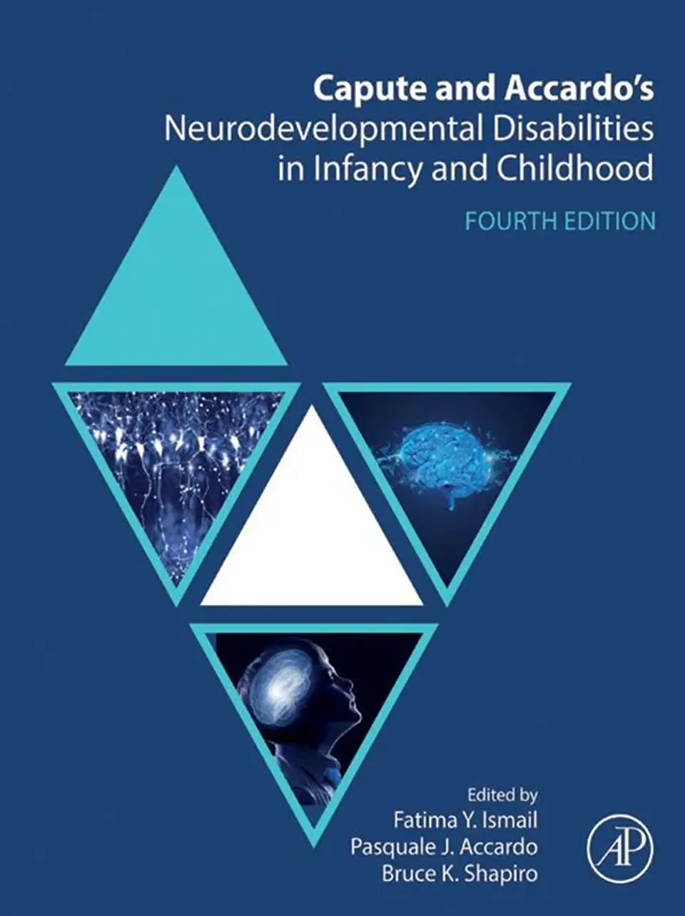 Capute and Accardo's Neurodevelopmental Disabilities in Infancy and Childhood 4th Edition 1