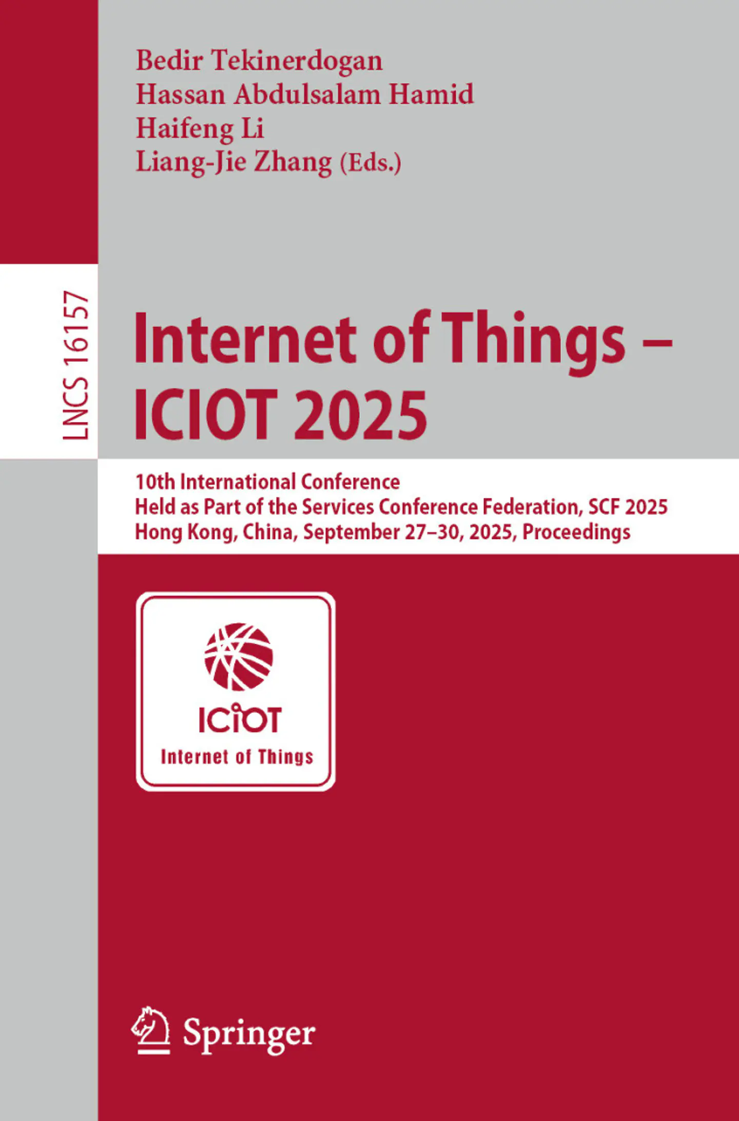 Internet of Things - ICIOT 2025: 10th International Conference, Held as Part of the Services Conference Federation, SCF 2025, Hong Kong, China, September 27-30, 2025, Proceedings (Volume 16157) 1