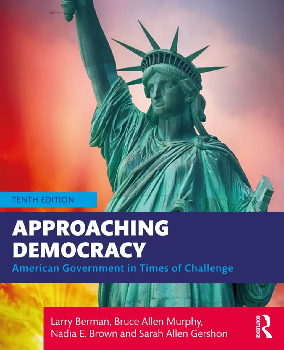 Approaching Democracy: American Government in Times of Challenge 10th Edition 1