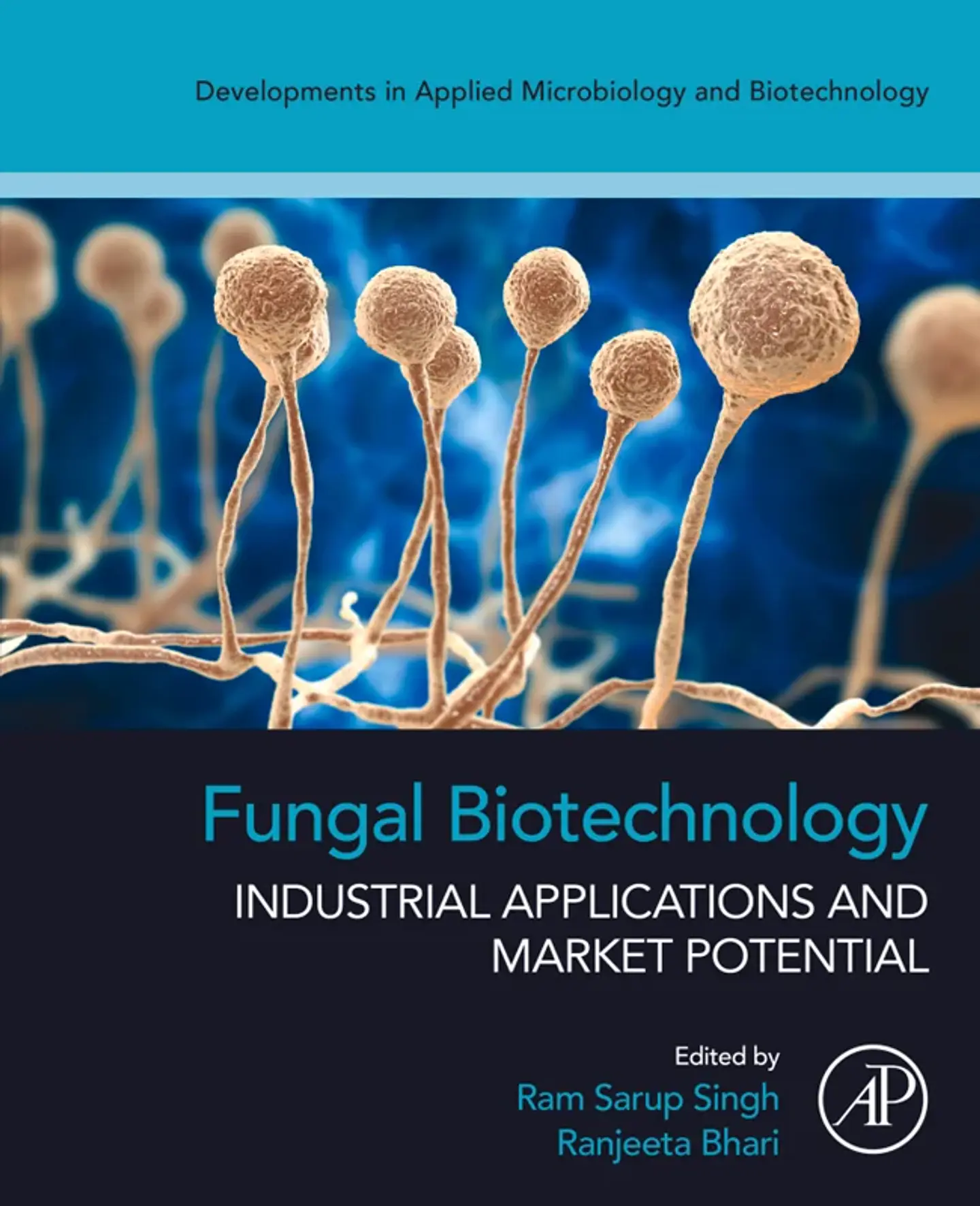 Fungal Biotechnology: Industrial Applications and Market Potential 1