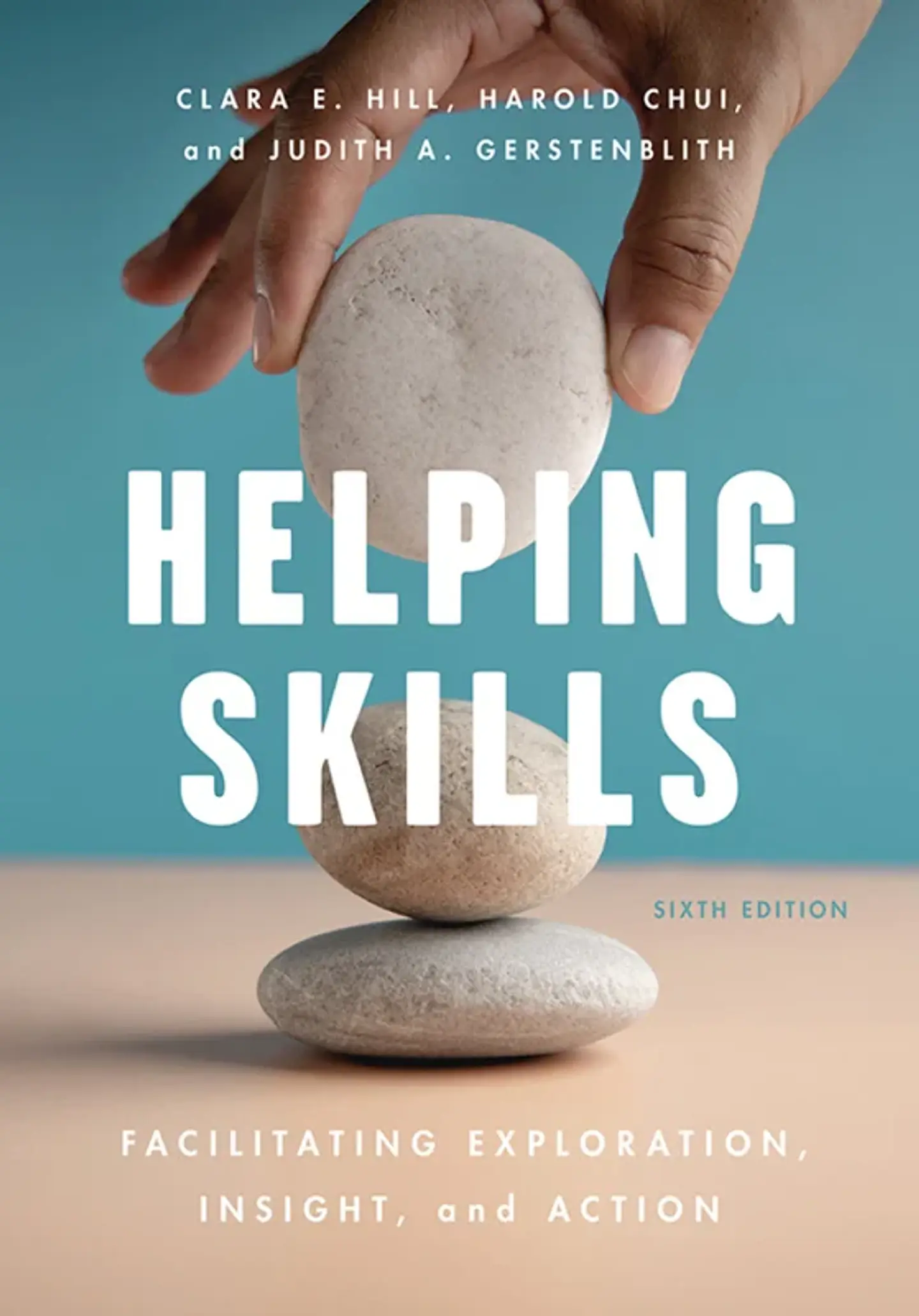  Helping Skills: Facilitating Exploration, Insight, and Action 6th Edition  1
