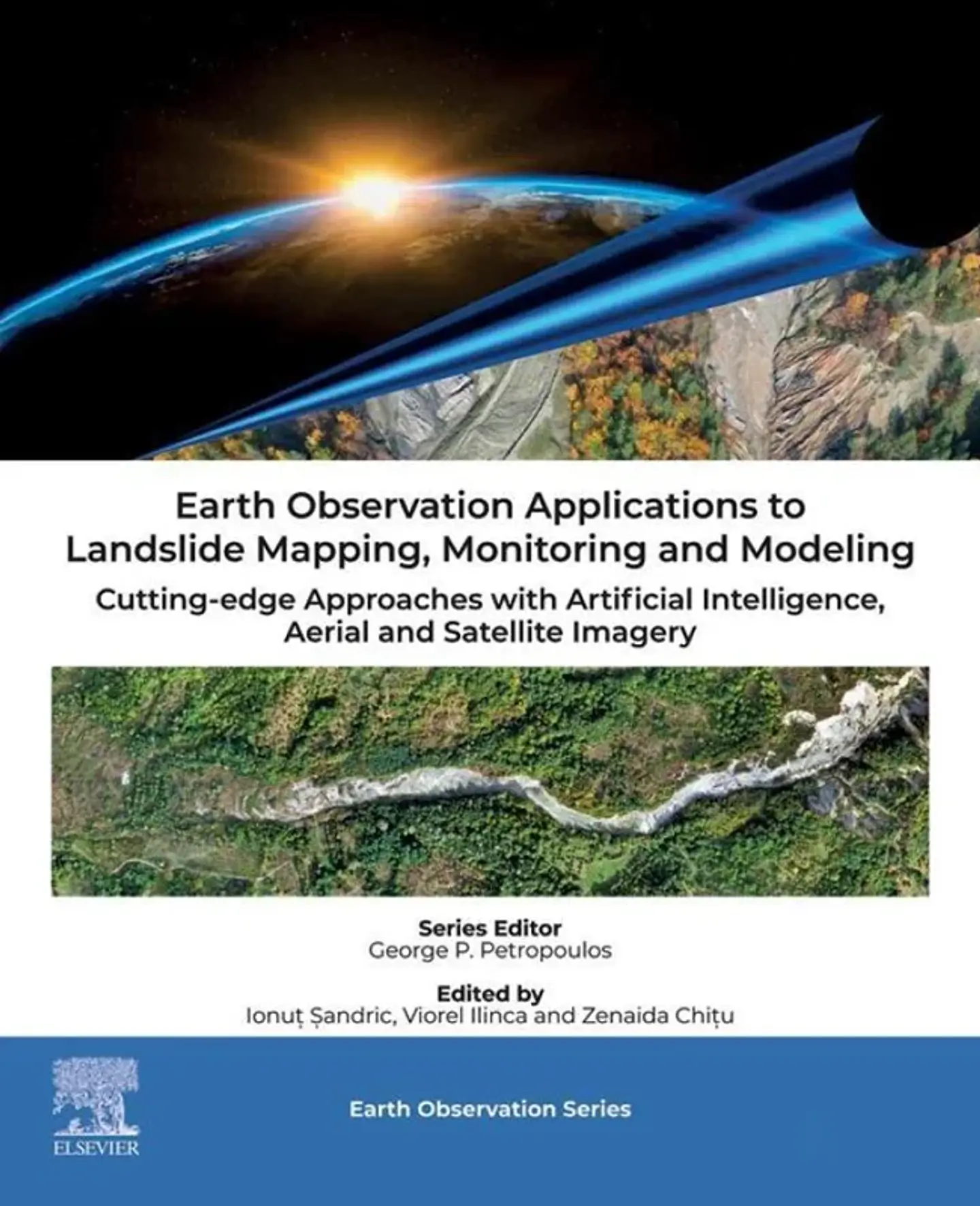 Earth Observation Applications to Landslide Mapping, Monitoring and Modeling: Cutting-edge Approaches with Artificial Intelligence, Aerial and Satellite Imagery 1