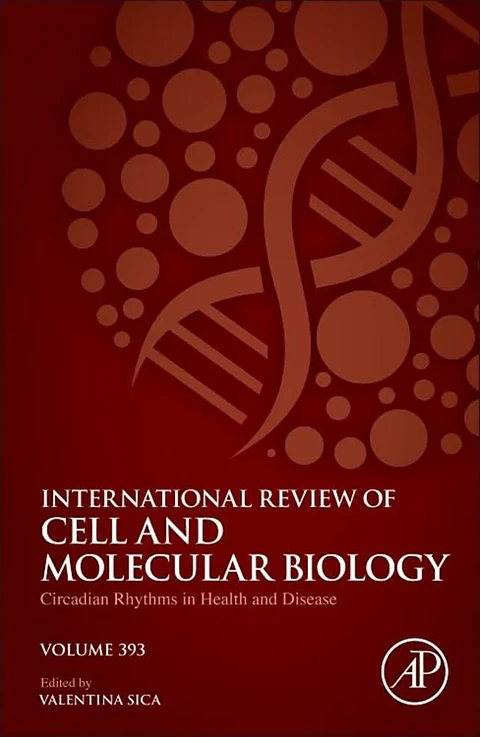 Circadian Rhythms in Health and Disease (Volume 393) (International Review of Cell and Molecular Biology, Volume 393)