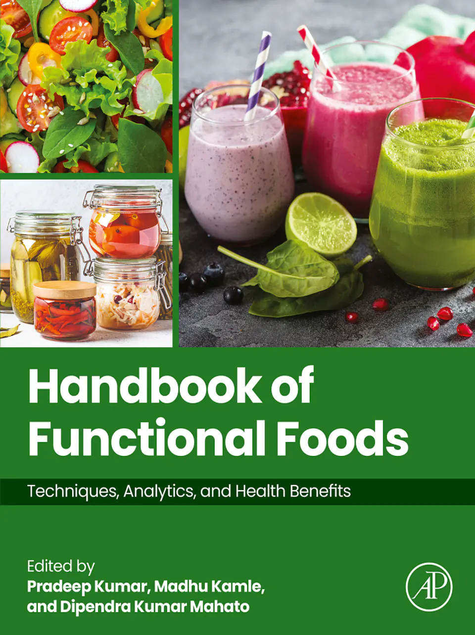 Handbook of Functional Foods: Techniques, Analytics and Health Benefits 1