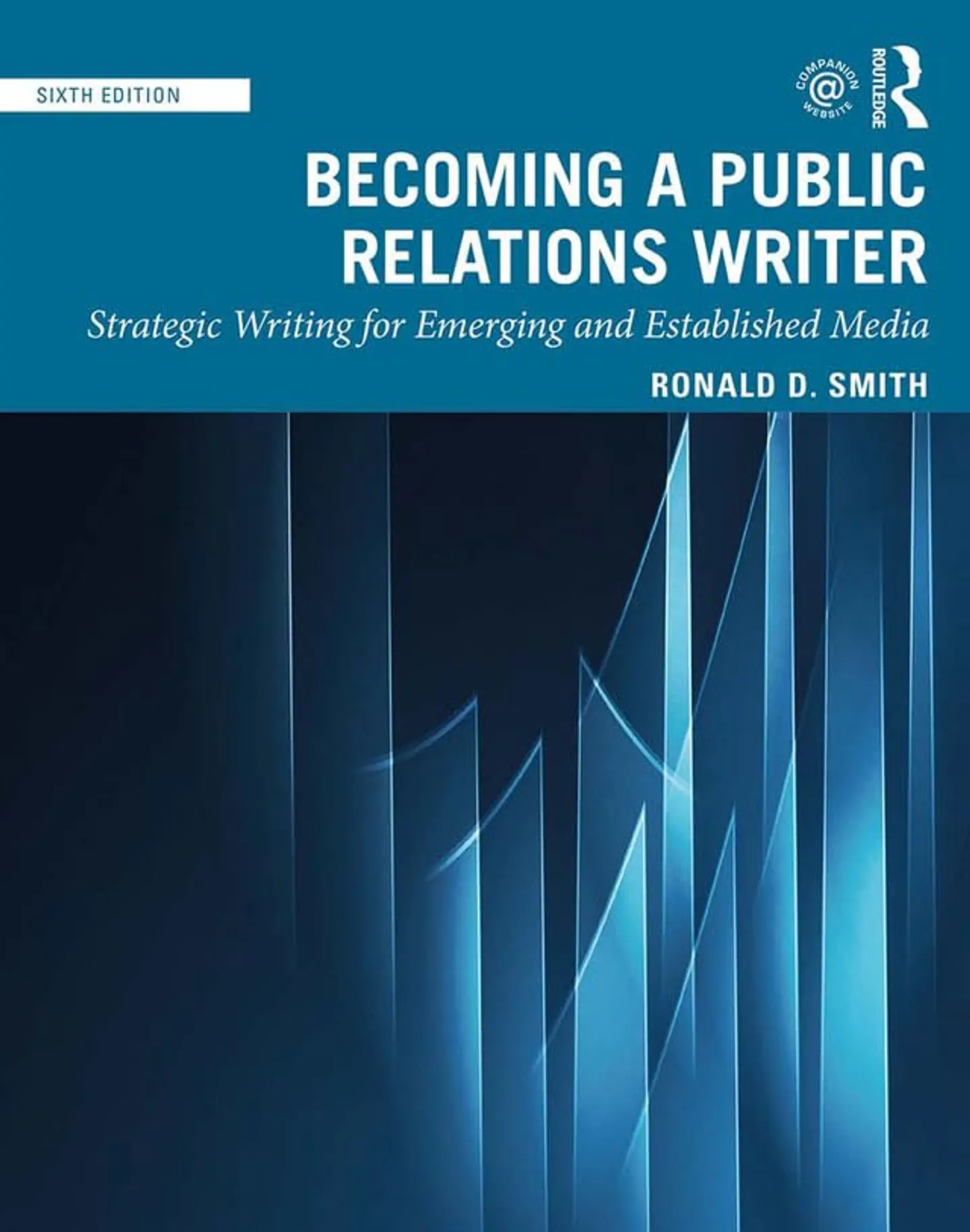 Becoming a Public Relations Writer: Strategic Writing for Emerging and Established Media 6th Edition 1