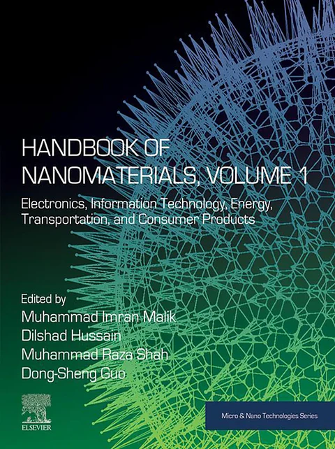 Handbook of Nanomaterials, Volume 1: Electronics, Information Technology, Energy, Transportation, and Consumer Products