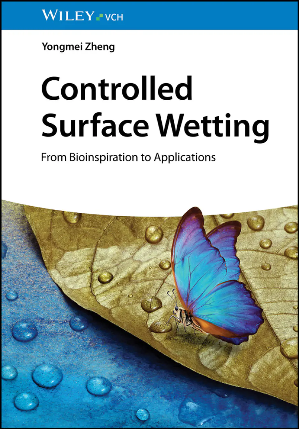 Controlled Surface Wetting: From Bioinspiration to Applications 1