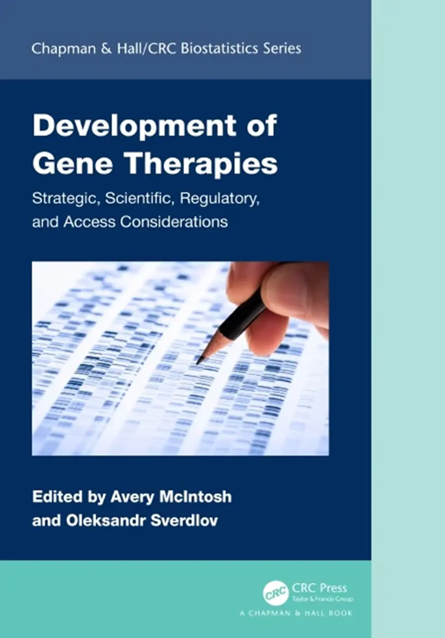 Development of Gene Therapies: Strategic, Scientific, Regulatory, and Access Considerations 1
