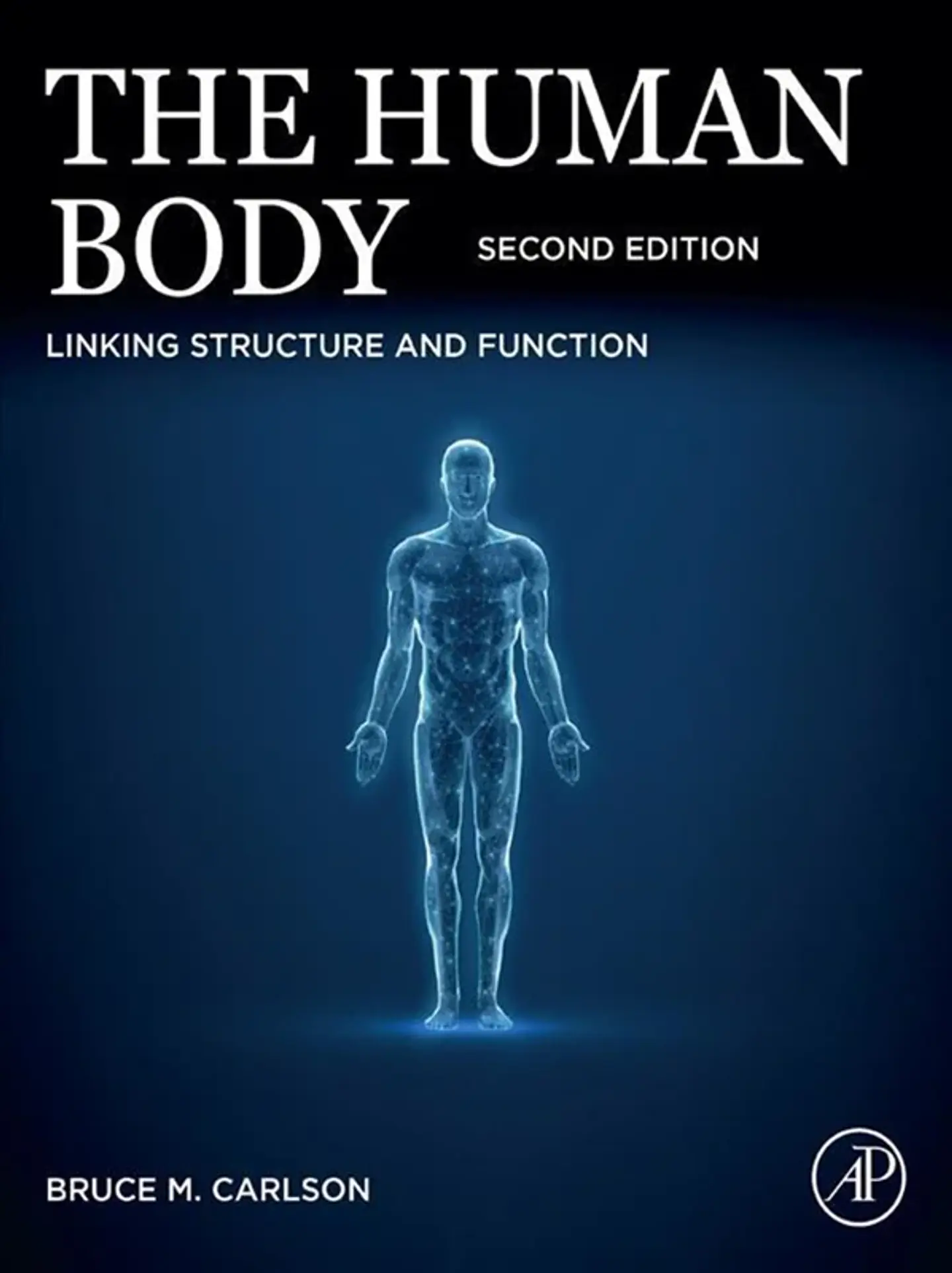 The Human Body: Linking Structure and Function 2nd Edition 1