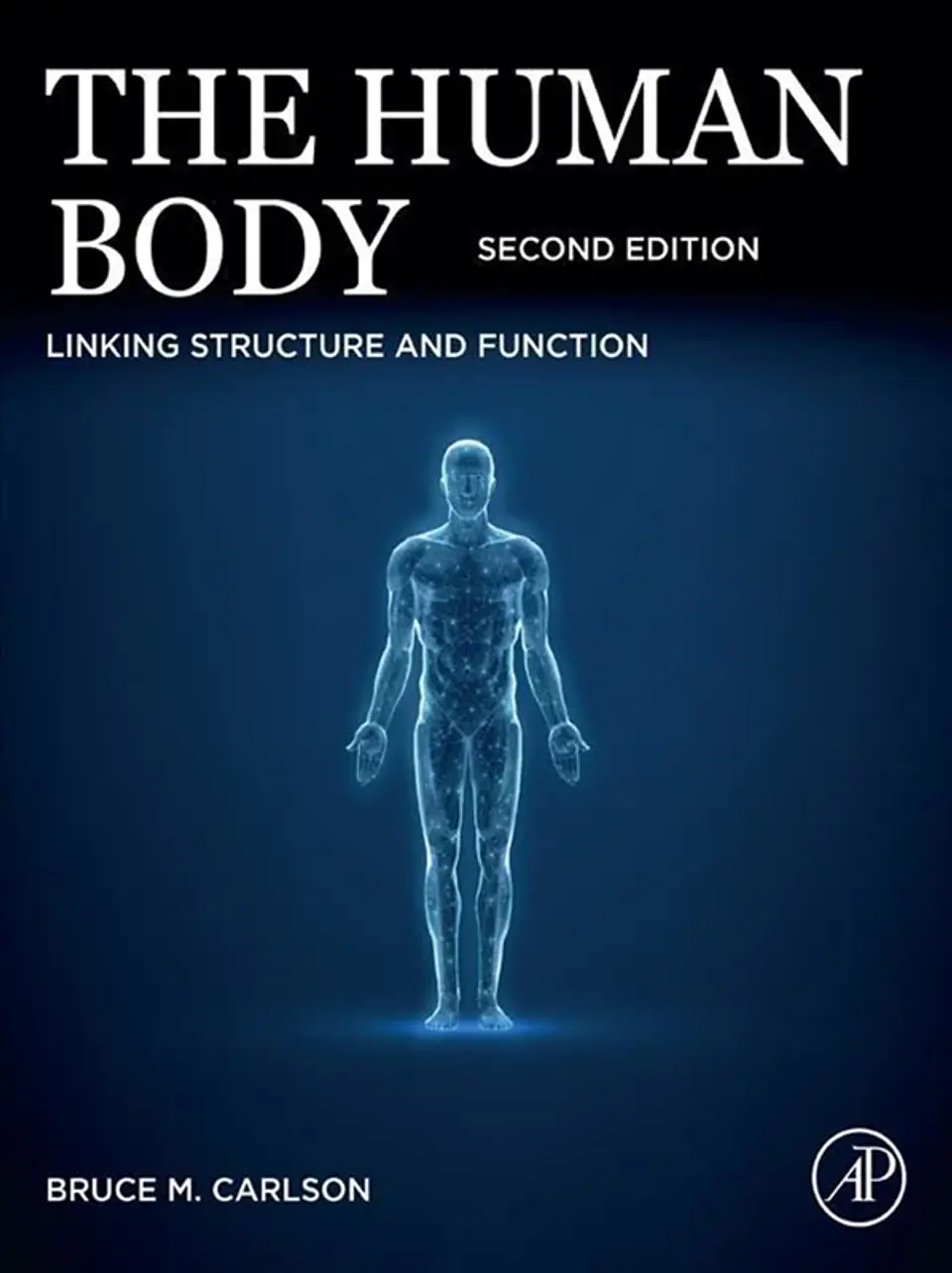 The Human Body: Linking Structure and Function 2nd Edition 1