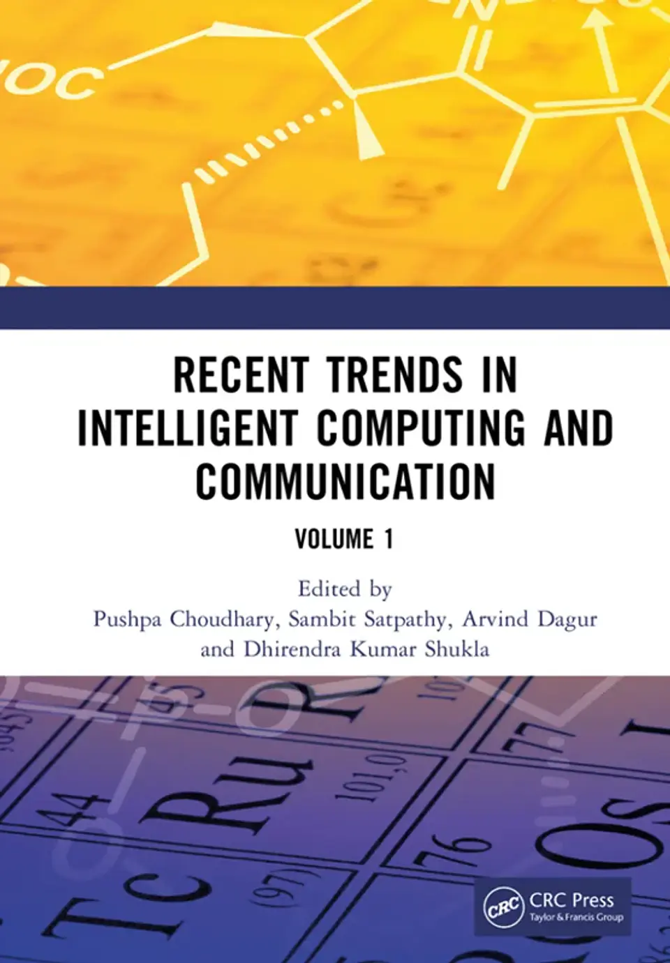 Recent Trends in Intelligent Computing and Communication Volume 1 1