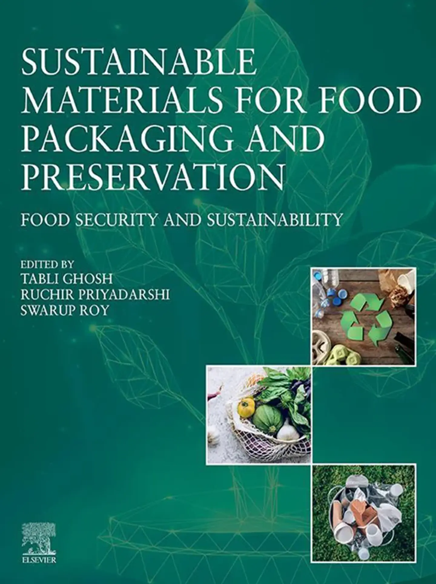 Sustainable Materials for Food Packaging and Preservation: Food Security and Sustainability 1