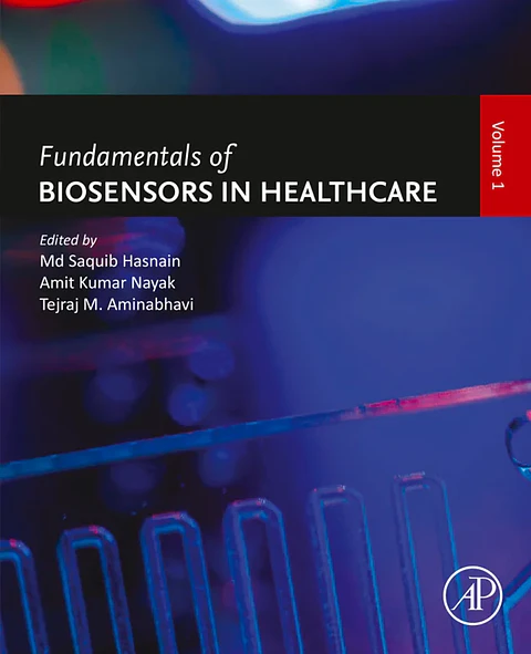 Fundamentals of Biosensors in Healthcare: Volume 1