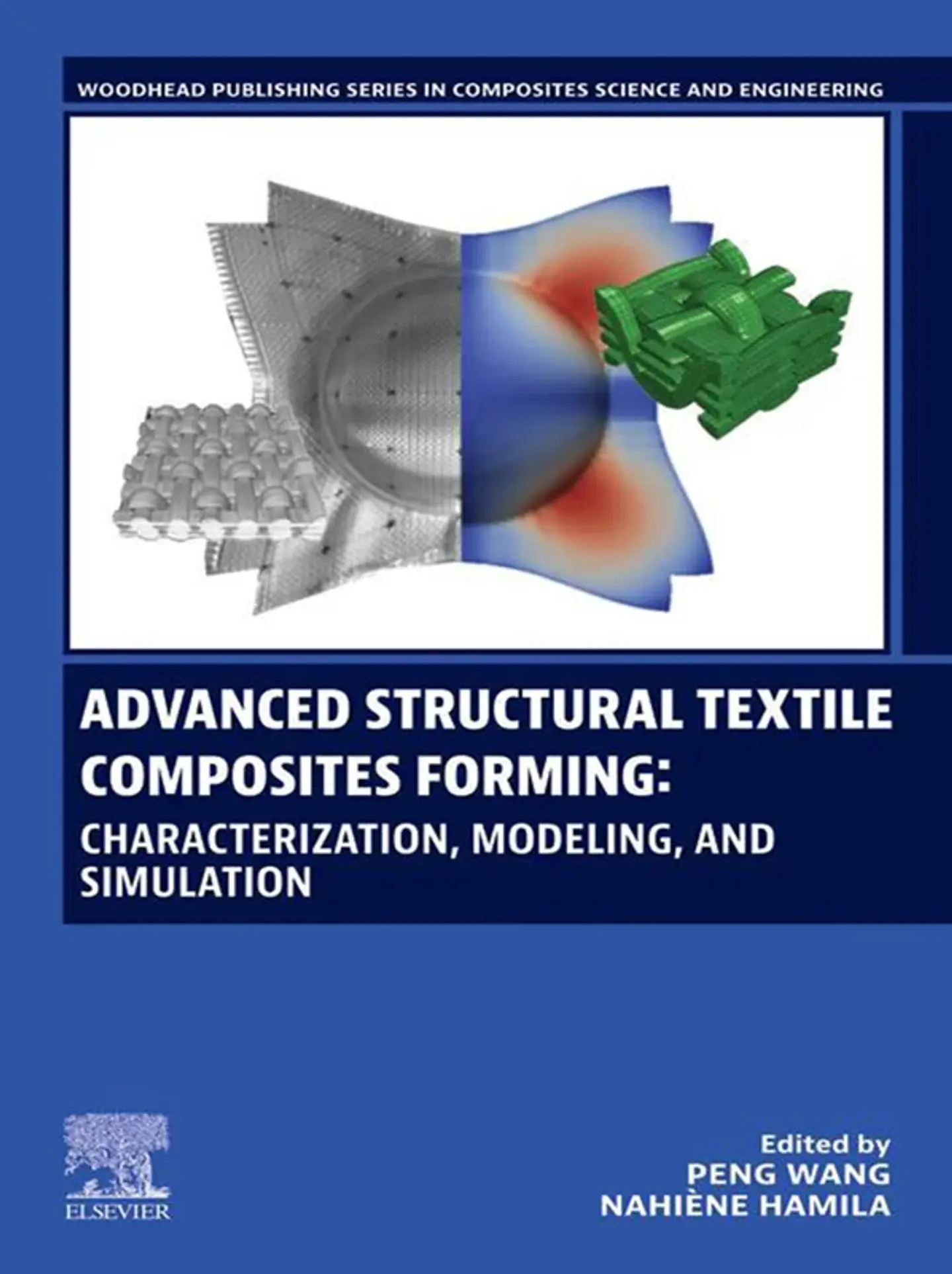 Advanced Structural Textile Composites Forming: Characterization, Modeling, and Simulation 1