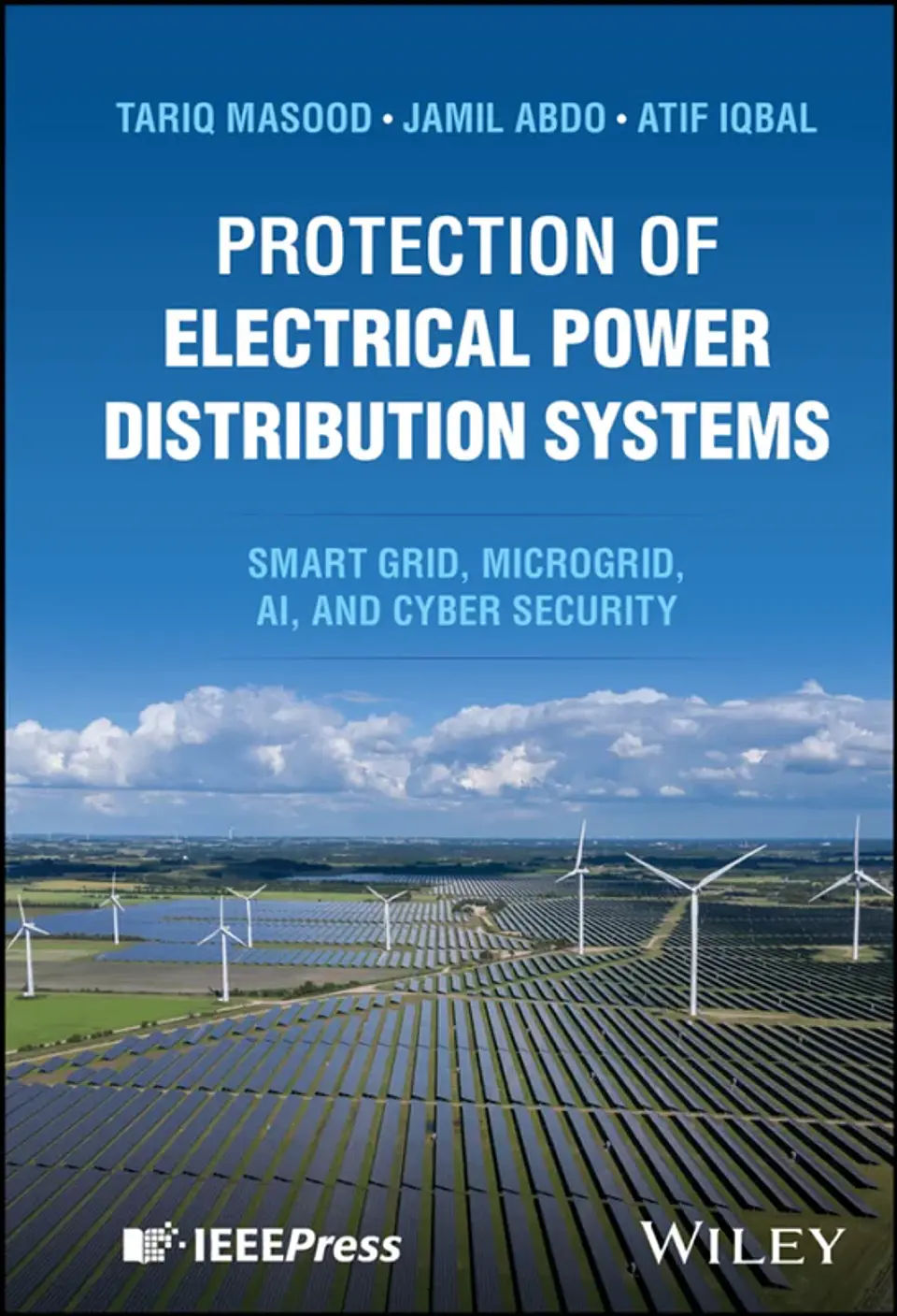 Protection of Electrical Power Distribution Systems: Smart grid, Microgrid, AI, and Cyber Security 1