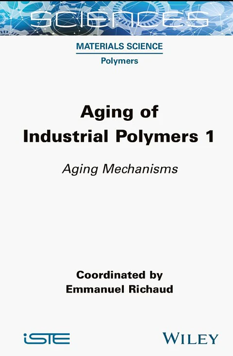 Aging of Industrial Polymers 1: Aging Mechanisms