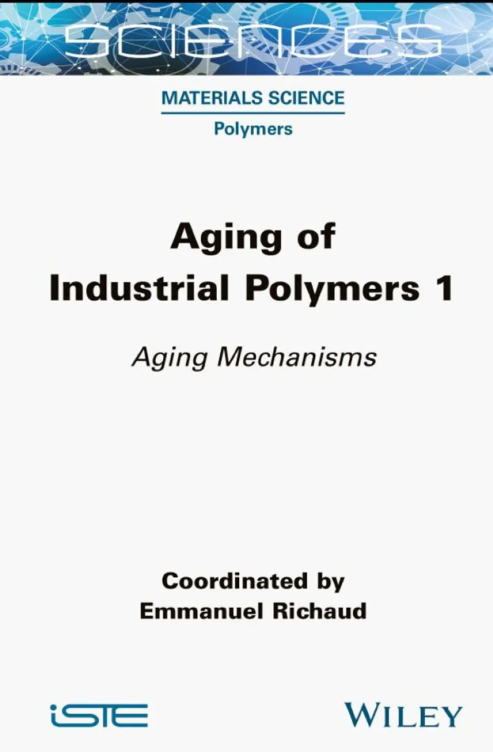 Aging of Industrial Polymers 1: Aging Mechanisms 1