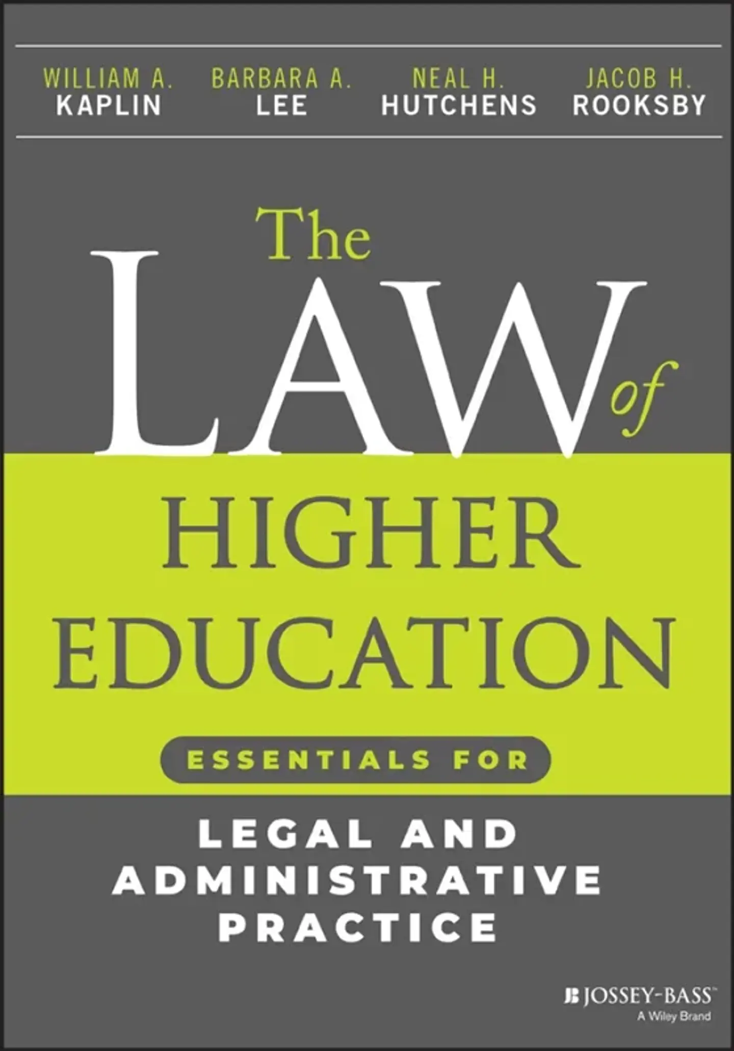 The Law of Higher Education: Essentials for Legal and Administrative Practice 1