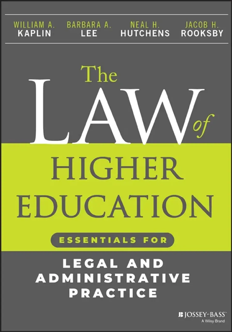 The Law of Higher Education: Essentials for Legal and Administrative Practice 1