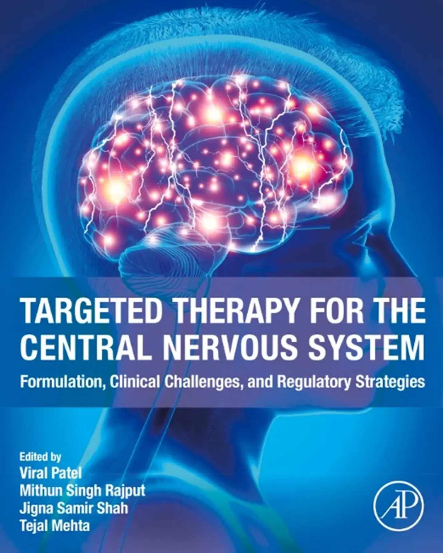 Targeted Therapy for the Central Nervous System: Formulation, Clinical Challenges, and Regulatory Strategies 1
