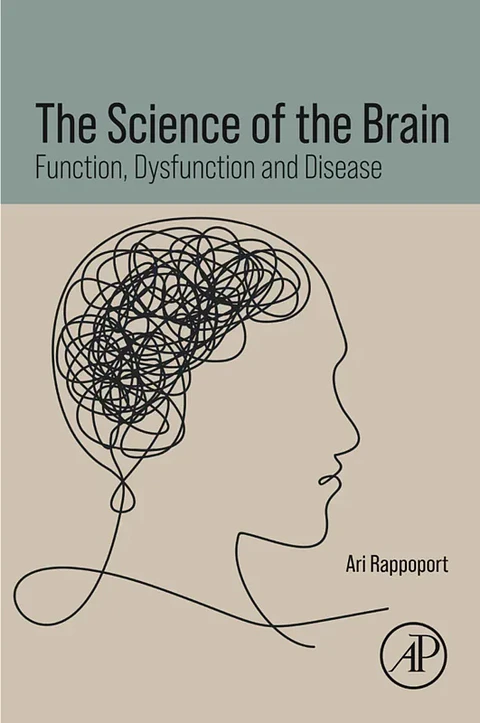 The Science of the Brain: Function, Dysfunction and Disease