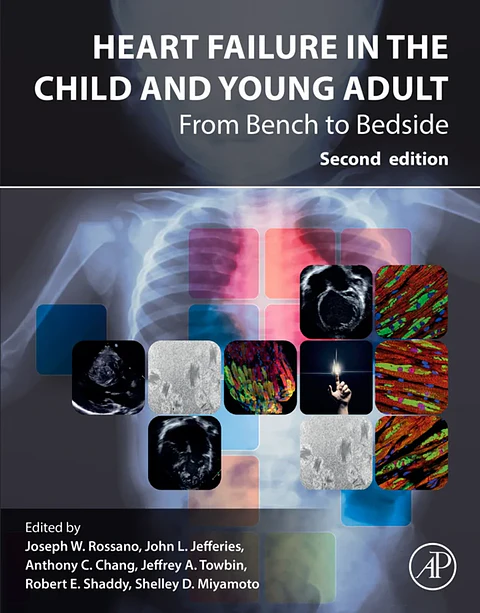 Heart Failure in the Child and Young Adult: From Bench to Bedside 2nd Edition