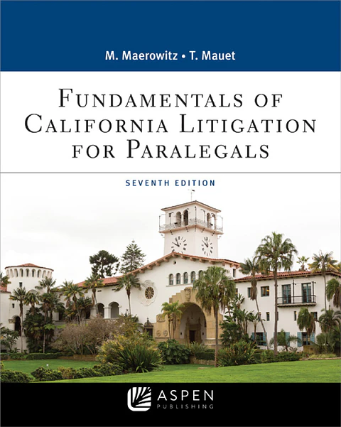  Fundamentals of California Litigation for Paralegals 7th Edition 