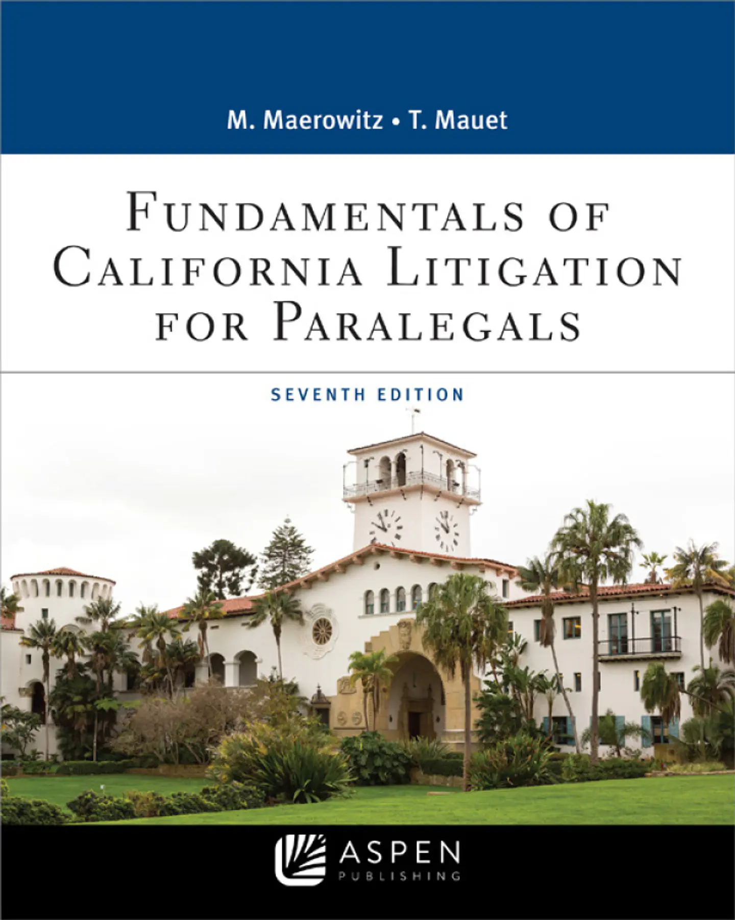  Fundamentals of California Litigation for Paralegals 7th Edition  1