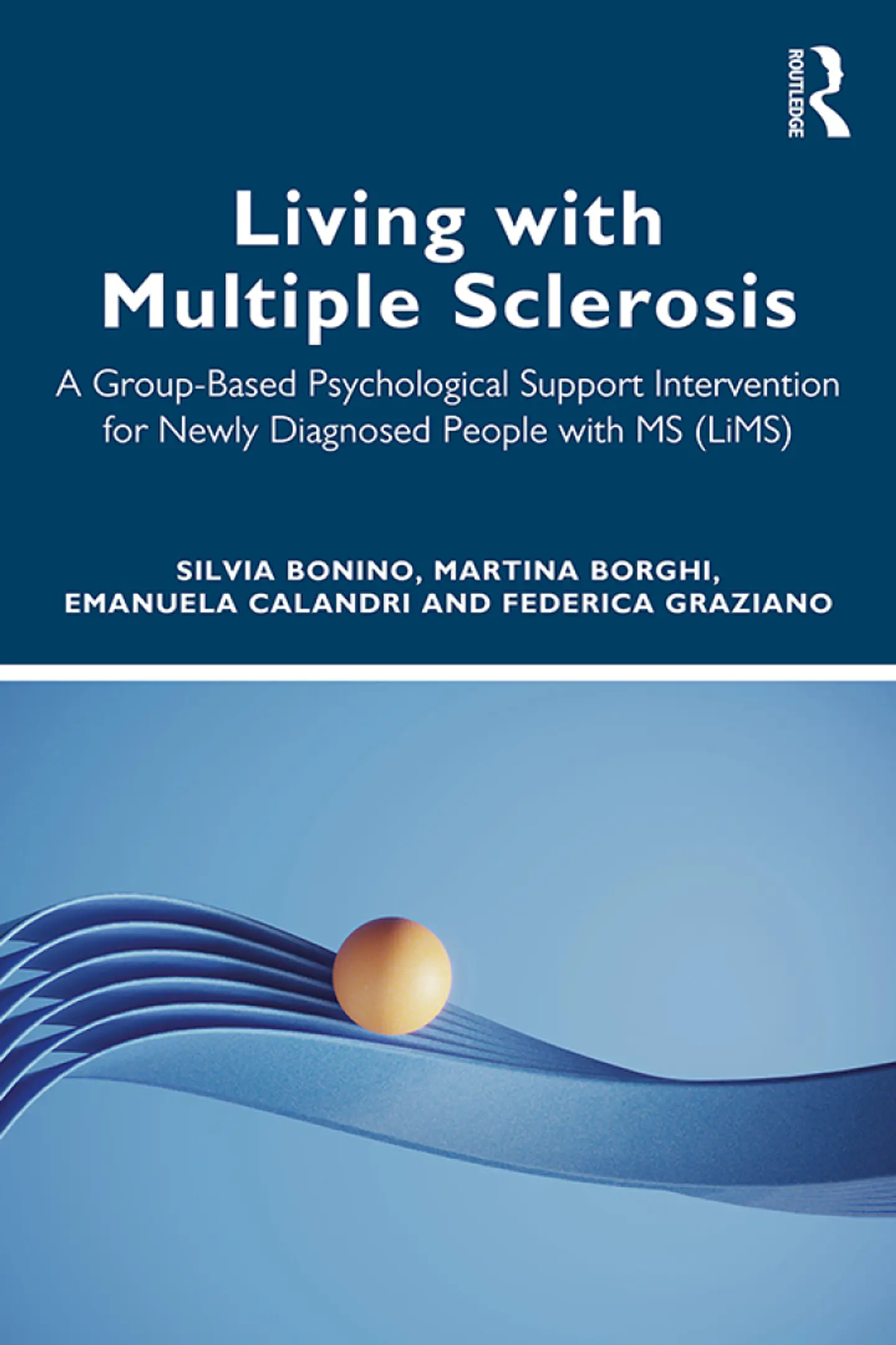 Living with Multiple Sclerosis: A Group-Based Psychological Support Intervention for Newly Diagnosed People with MS (LiMS) 1