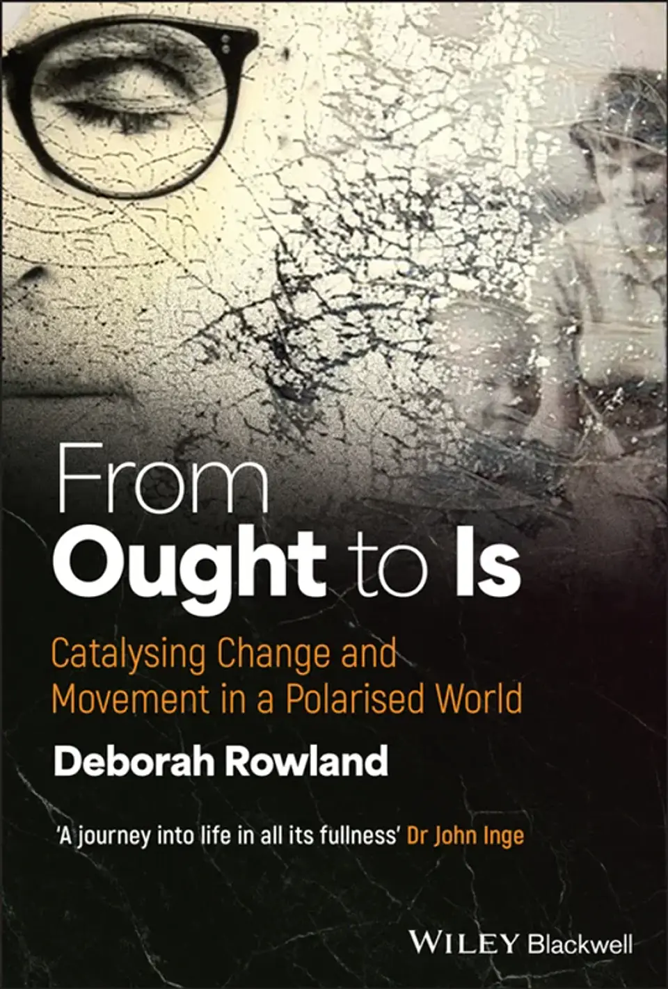 From Ought to Is: Catalysing Change and Movement in a Polarised World 1