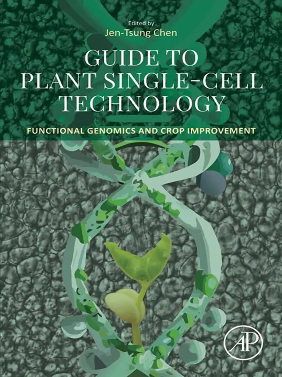 Guide to Plant Single-Cell Technology: Functional Genomics and Crop Improvement 1