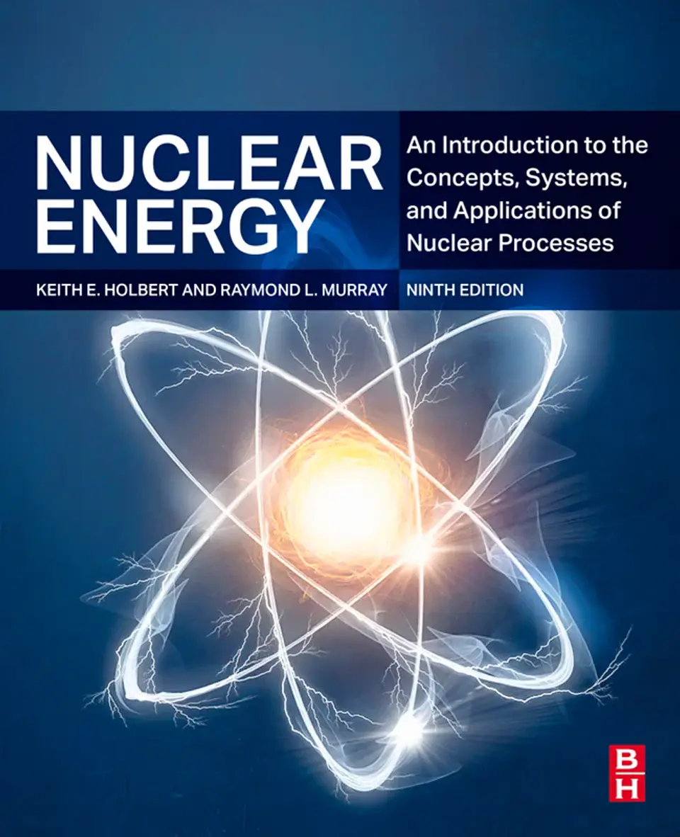 Nuclear Energy: An Introduction to the Concepts, Systems, and Applications of Nuclear Processes 9th Edition 1