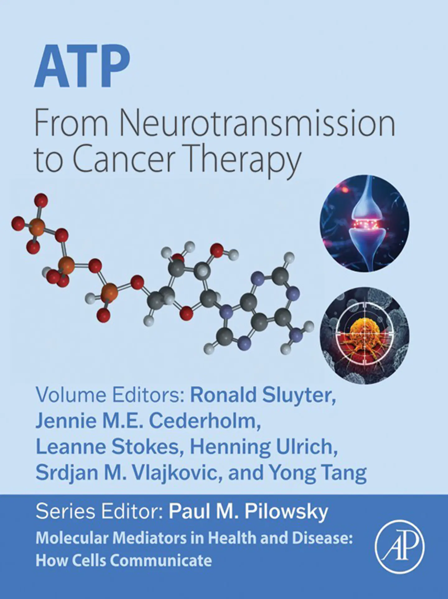 ATP: From Neurotransmission to Cancer Therapy (Molecular Mediators in Health and Disease: How Cells Communicate) 1