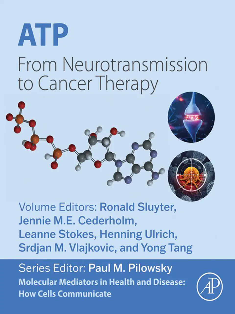 ATP: From Neurotransmission to Cancer Therapy (Molecular Mediators in Health and Disease: How Cells Communicate) 1