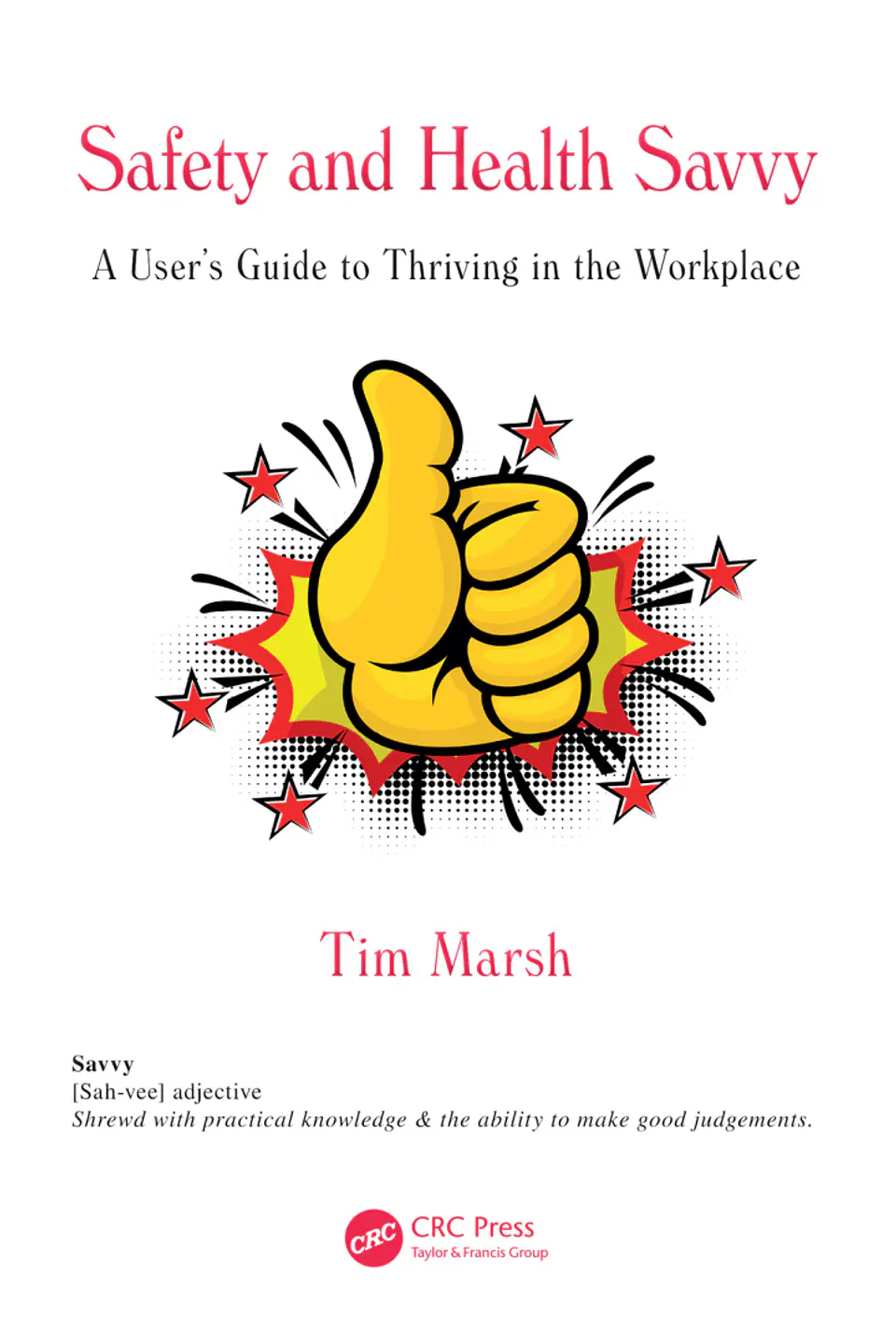 Safety and Health Savvy: A User’s Guide to Thriving in the Workplace  1