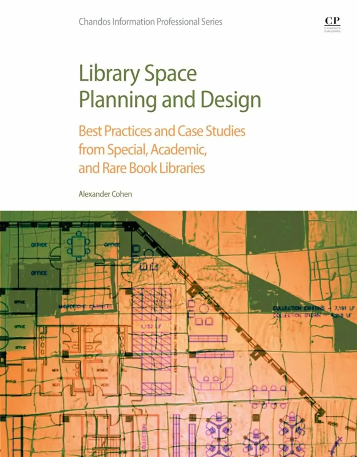 Library Space Planning and Design: Best Practices And Case Studies from Special, Academic, and Rare Book Libraries 1
