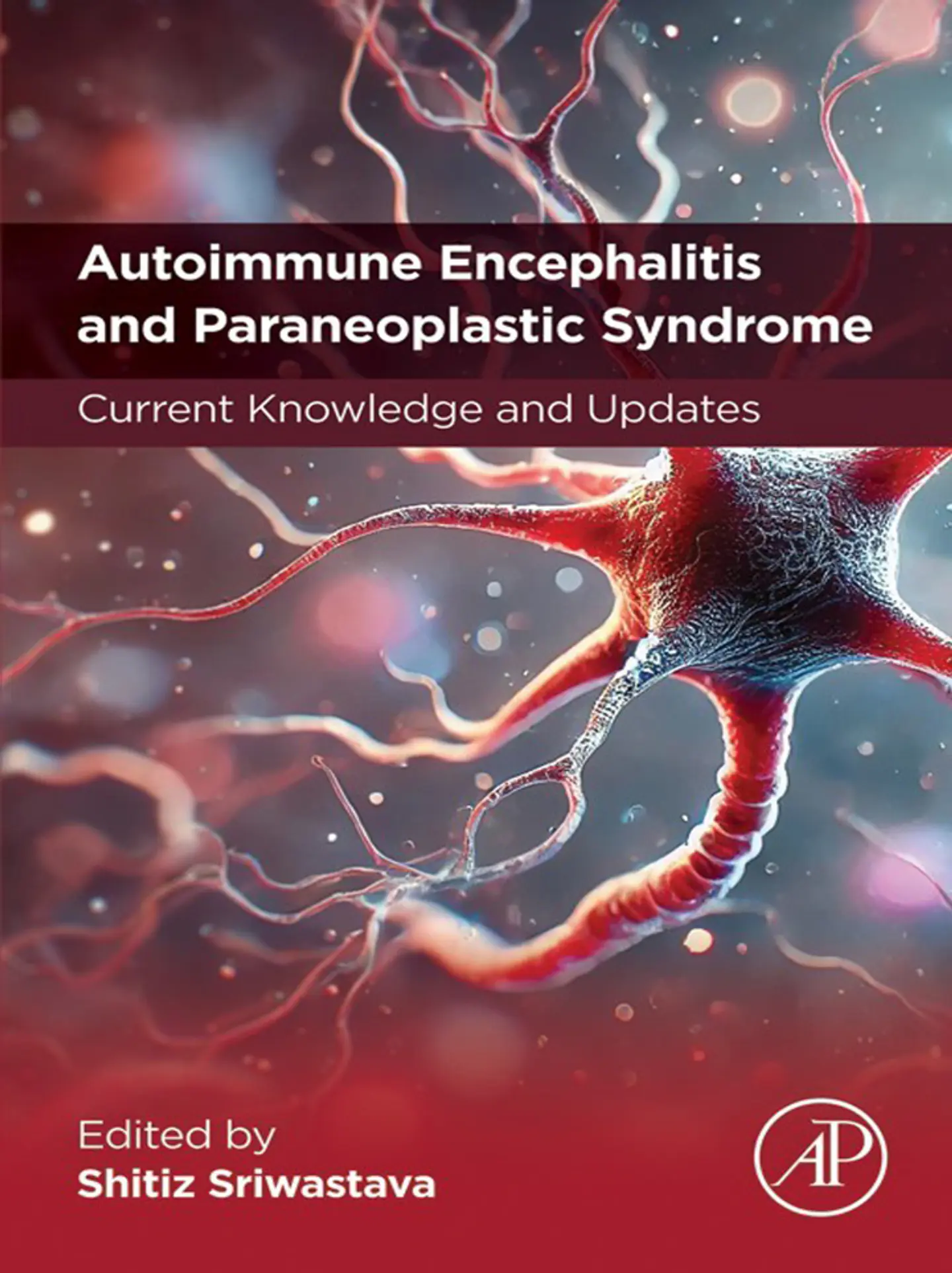 Autoimmune Encephalitis and Paraneoplastic Syndrome: Current Knowledge and Updates 1