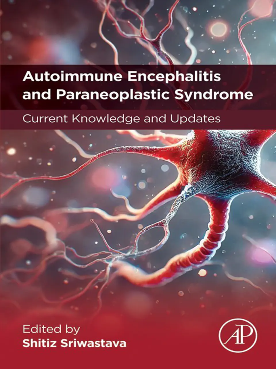Autoimmune Encephalitis and Paraneoplastic Syndrome: Current Knowledge and Updates 1