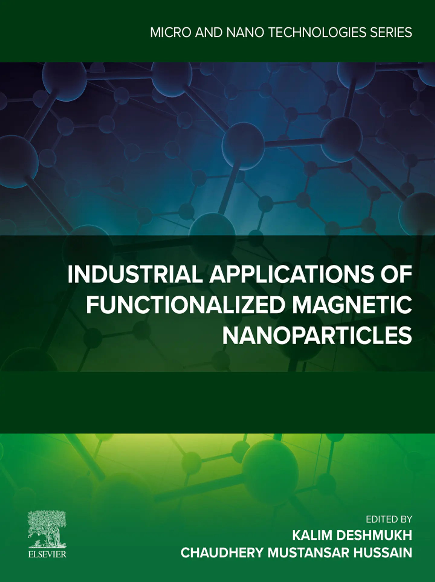 Industrial Applications of Functionalized Magnetic Nanoparticles (Micro and Nano Technologies) 1