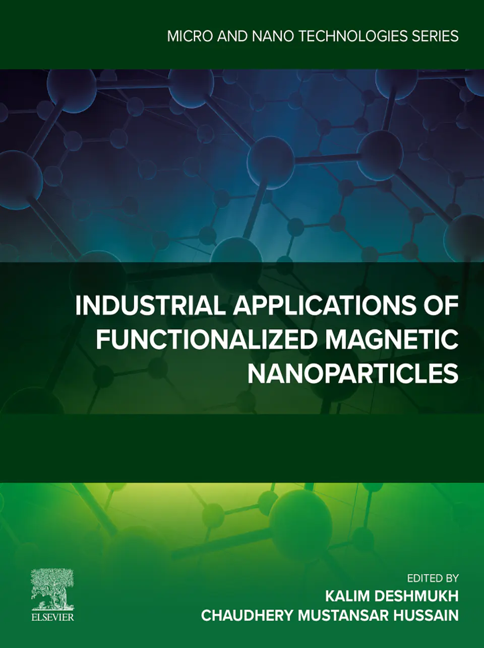 Industrial Applications of Functionalized Magnetic Nanoparticles (Micro and Nano Technologies) 1