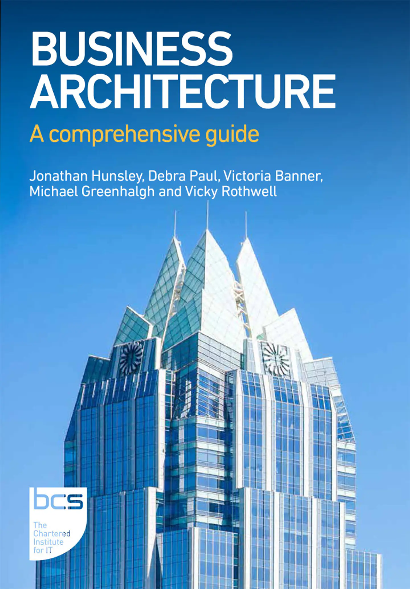 Business Architecture: A comprehensive guide 1