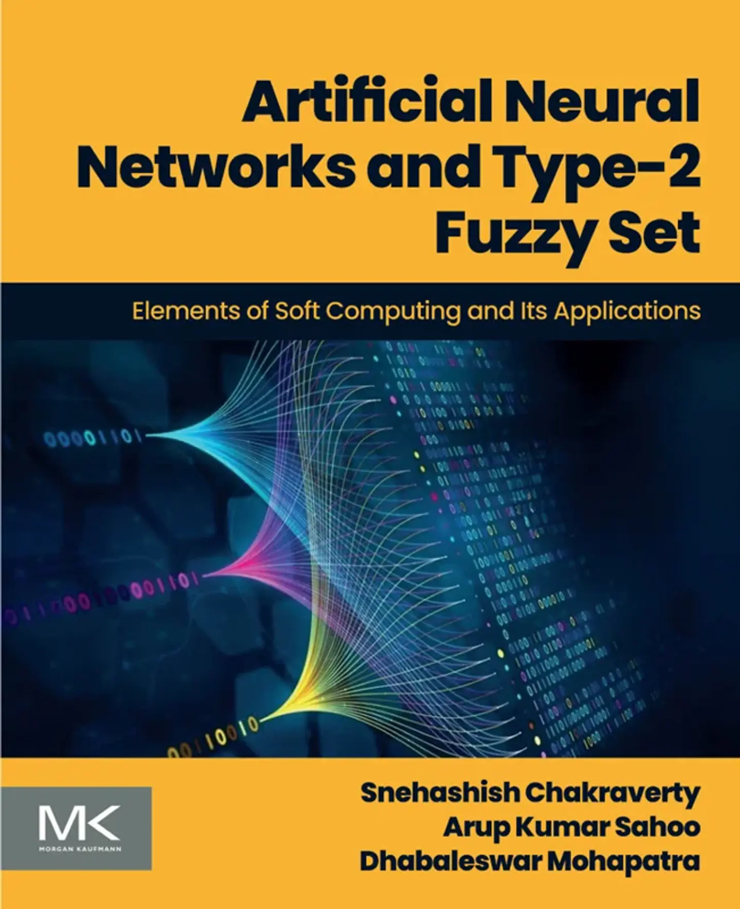 Artificial Neural Networks and Type-2 Fuzzy Set: Elements of Soft Computing and Its Applications 1