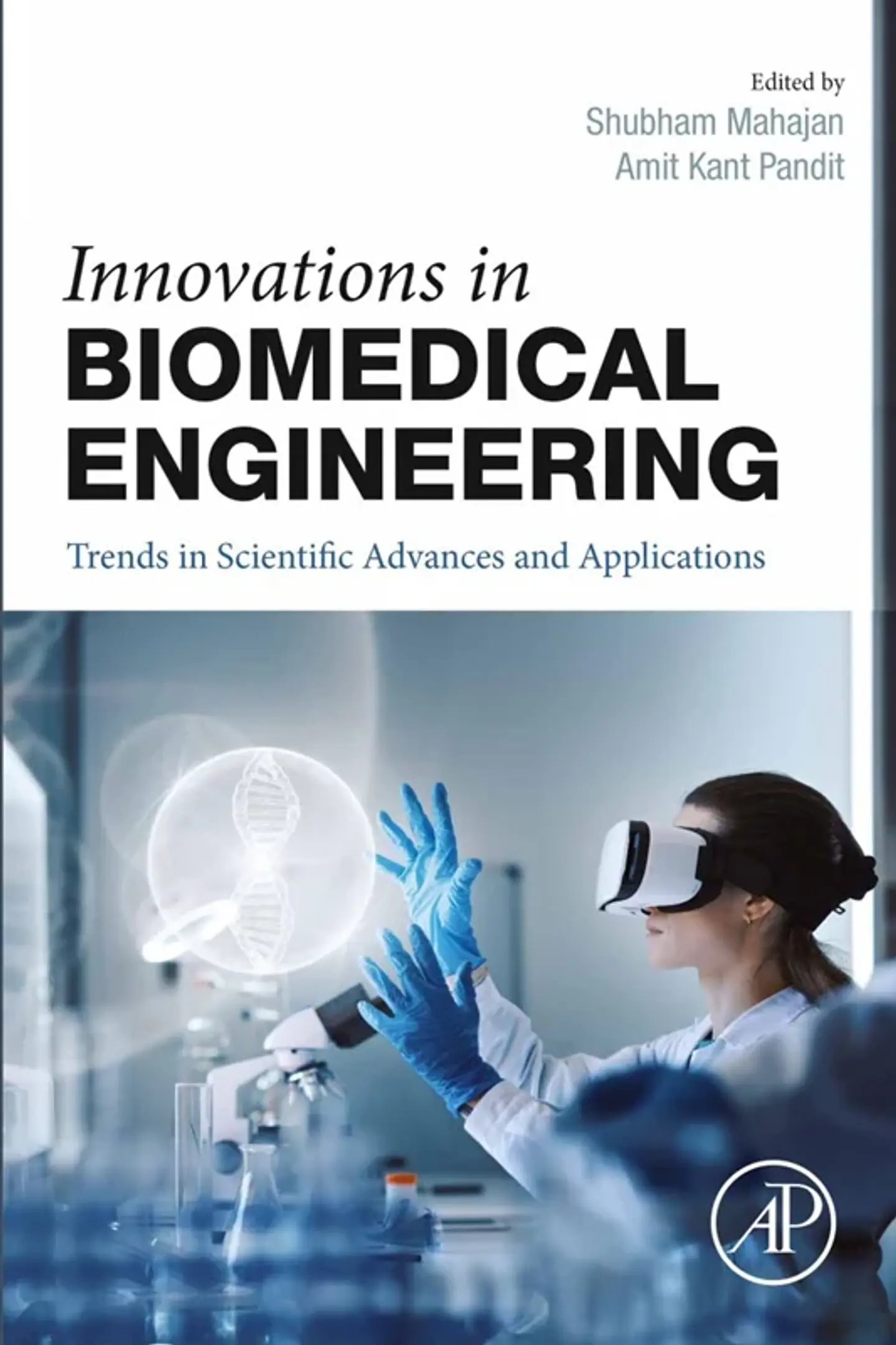 Innovations in Biomedical Engineering: Trends in Scientific Advances and Applications 1